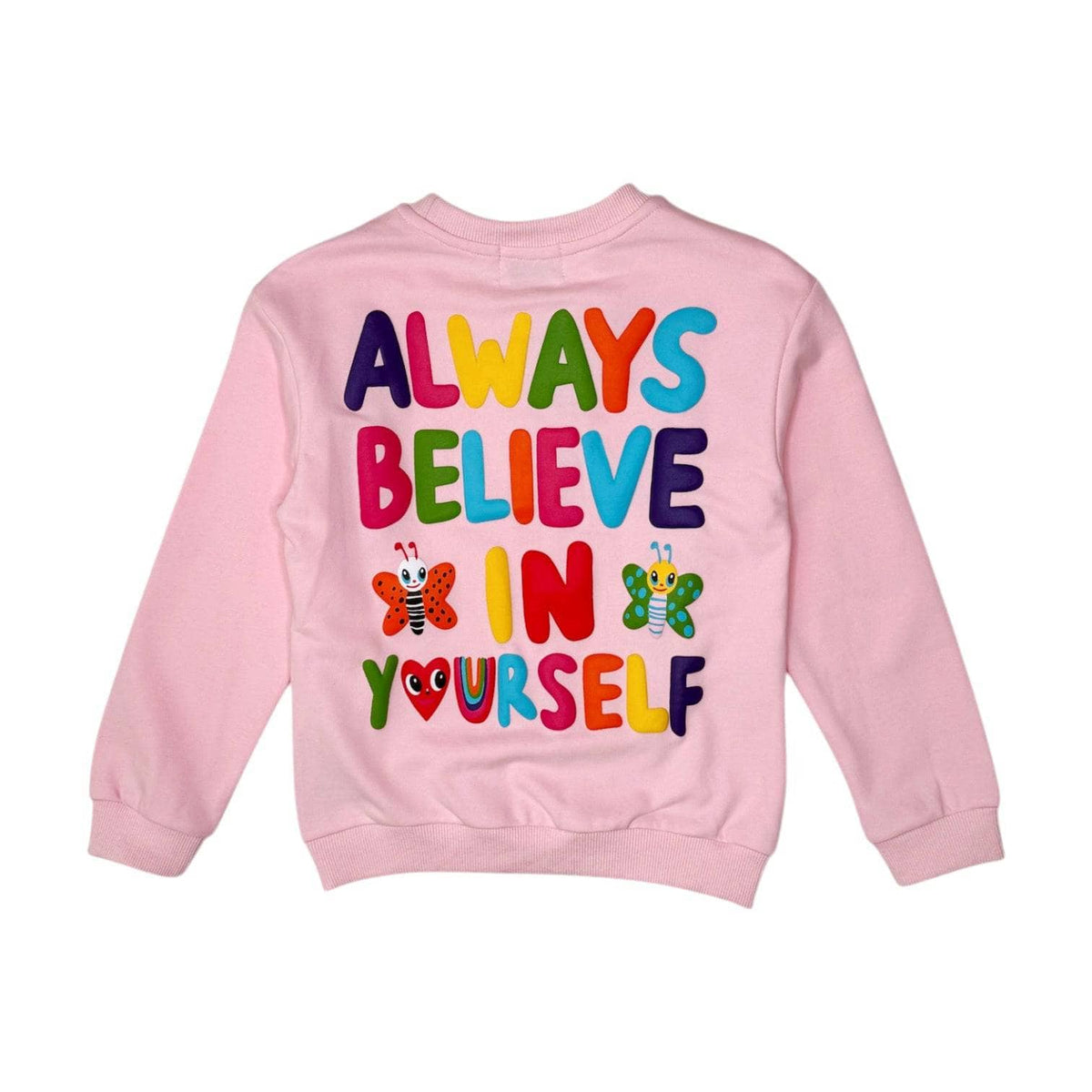 Always Believe in Yourself Sweatshirt